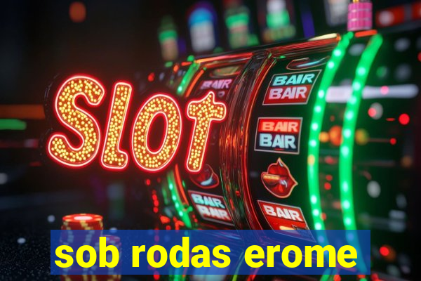 sob rodas erome